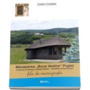 Manastirea Buna Vestire, Poglet - File de monografie