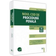 Noul Cod de procedura penala. Legislatie consolidata si index - 19 septembrie 2016 - Dan Lupascu