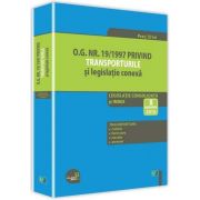 O.G. nr. 19-1997 privind transporturile si legislatie conexa. Legislatie consolidata si index - Actualizat la 8 septembrie 2016