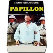 Henri Charriere - Papillon - Volumul I