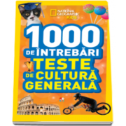 1000 de intrebari. Teste de cultura generala - Volumul 5