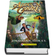 Addison Cooke si comoara incasilor (Jonathan W. Stokes)