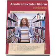 Margareta Onofrei - Analiza textului literar. Aplicatii, pentru clasele IX-XII - Cu peste 100 de fragmente de text