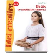 Braie de inspiratie folclorica - Colectia, Idei creative numarul 124