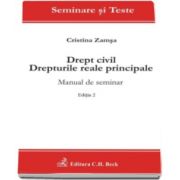 Cristina Zamsa, Drept civil. Drepturile reale principale. Manual de seminar. Editia 2