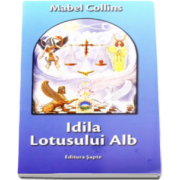 Mabel Collins - Idila Lotusului Alb - Traducere de Daniel Bichis