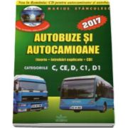 Marius Stanculescu - Intrebari de examen 2017 explicate pentru obtinerea permisului auto Autocamioane si Autobuze. Categoriile C, CE, D, C1, D1 (Contine CD cu teorie si 750 de intrebari)