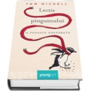 Lectia pinguinului. O poveste adevarata (Tom Michell)