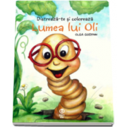 Olga Gudynn - Lumea lui Oli - Distreaza-te si coloreaza