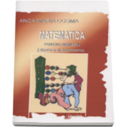 Anca Maria Cosma - Matematica pentru gimnaziu. Algebra si geometria