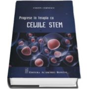 Progrese in terapia cu Celule Stem (Costin Cernescu)