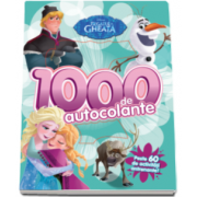 Disney - Regatul de gheata. 1000 de autocolante - Peste 60 de activitati antrenante