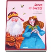 Petre Ispirescu - Sarea in bucate - Cu ilustratii de Alexia Udriste