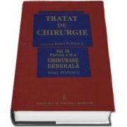 Irinel Popescu - Tratat de chirurgie. Volumul IX, partea a II-a, Chirurgie Generala. Sub redactia - Irinel Popescu