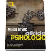 Aikido psihologic. Manual elementar (Mihail Litvak)