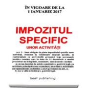 Impozitul specific unor activitati - In vigoare de la 1 Ianurie 2017