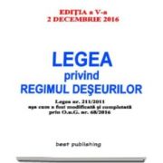 Legea privind regimul deseurilor - Actualizat la 2 decembrie 2016 - editia a V-a