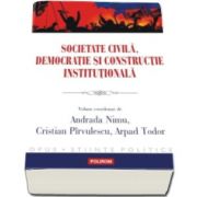 Andrada Nimu - Societate civila, democratie si constructie institutionala