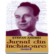 Jurnal din inchisoare, volumul II (Stefan Andrei)