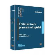 Ion CRAIOVAN, Tratat de teoria generala a dreptului - Editia a III-a, revazuta si adaugita