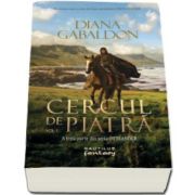 Cercul de piatra, Volumul I. A treia parte din seria Outlander (Gabaldon Diana)