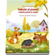 Aurora Georgescu - Fabule si poezii vesele pentru copii - Ilustratii de Serban Andreescu