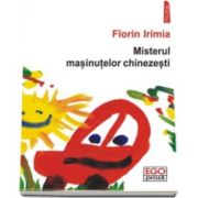 Misterul masinutelor chinezesti (Florin Irimia)