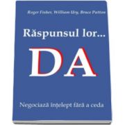 Raspunsul lor... DA - Negociaza intelept fara a ceda