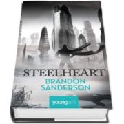 Steelheart - Prima carte din seria Razbunatorilor (Brandon Sanderson)