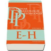 Dictionar praxiologic de pedagogie - Volumul II (E-H)