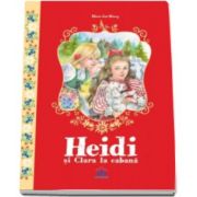 Heidi si Clara la cabana - Editie Ilustrata