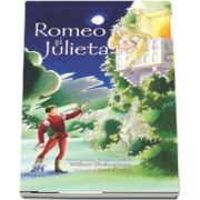 Romeo si Julieta (Nivel - Experimentati) Bazata pe piesa de teatru scrisa de William Shakespeare