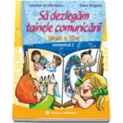 Sa dezlegam tainele comunicarii pentru clasa a II-a, semestrul 2. L2i2 - Autori, Carmen Iordachescu si Dana Dogaru