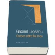 Gabriel Liiceanu, Scrisori catre fiul meu - Editia a II-a