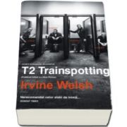 Irvine Welsh, T2 Trainspotting - Editie limitata