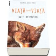 Kate Atkinson, Viata dupa viata - Editia 2017