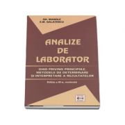 Analize de laborator. Ghid privind principiile, metodele de determinare si interpretare a rezultatelor - Editia a III-a, revazuta (Gheorghe Manole)