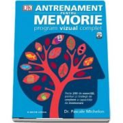 Pascale Michelon, Antrenament pentru memorie. Program vizual complet - Peste 200 de exercitii, ponturi si strategii de crestere a capacitatii de memorare