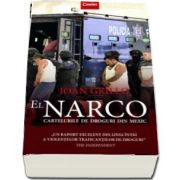 Ioan Grillo - El Narco. Cartelurile de droguri din Mexic