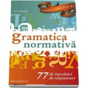 Gligor Gruita, Gramatica normativa. 77 de intrebari. 77 de raspunsuri - Editia a VII-a