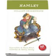 William Shakespeare - Hamlet - Repovestire de Helen Street, Ilustratii de Charly Cheung