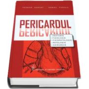Teodor Horvat - Pericardul - Anatomie, Fiziologie, Fiziopatologie, Patologie, Chirurgie