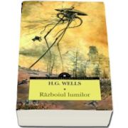 H. G. Wells, Razboiul lumilor - Colectia, clasici ai literaturii universale