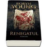 Renegatul. Al doilea volum din seria Rebeliunea (Robyn Young)
