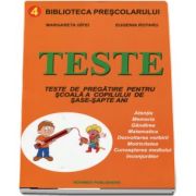 Teste de pregatire pentru scoala a copilului de sase - sapte, ani (Biblioteca scolarului)