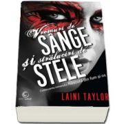 Laini Taylor, Vremuri de sange si straluciri de stele