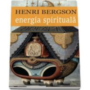 Energia spirituala. Studiu introductiv de Lucian Pricop, Henri Bergson, Cartex