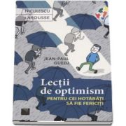 Jean Paul Guedj, Lectii de optimism pentru cei hotarati sa fie fericiti