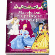 Marele bal cu printese si printi - Colectia Biblioteca povestilor magice