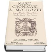 Mari cronicari ai Moldovei - Miron Costin, Grigore Costin, Ion Neculce, Nicolae Costin